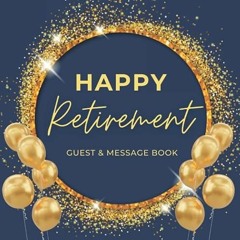 PDF⚡(READ✔ONLINE) Happy Retirement Guest Book To Sign For Men & Women in Elegant