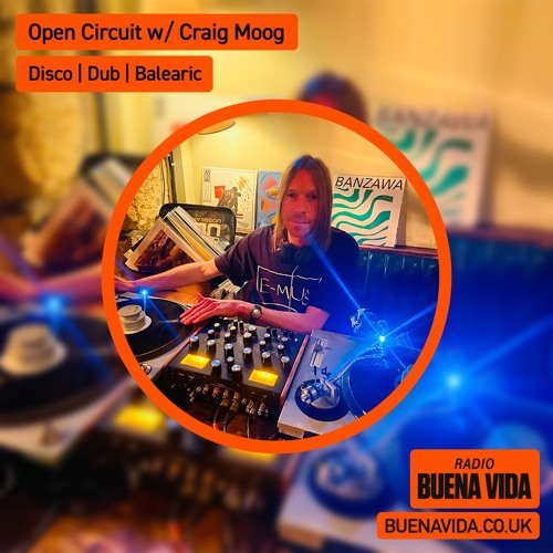 Open Circuit w/ Craig Moog - Radio Buena Vida 11.10.23