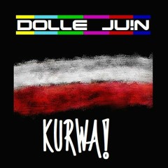 Dolle Juin - Kurwa!