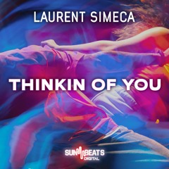 Laurent Simeca - Thinkin Of You (Radio Edit)
