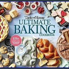 {ebook} 📚 Taste of Home Ultimate Baking Cookbook: 575+ Recipes, Tips, Secrets and Hints for Baking