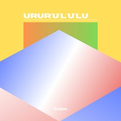 Essbee - URUR'U'L'U'LU