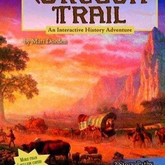 Ebook PDF The Oregon Trail: An Interactive History Adventure (You Choose: History)