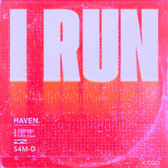 I Run (S4M-D Festival Flip) *FREE DL WITH EXTENDED*