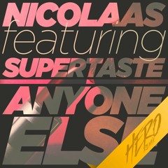 Anyone Else (feat. Supertaste) (HERO Remix)
