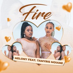Melony X Tamyris Moiane - Fire (2021) Official