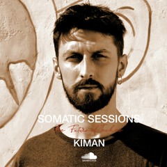 Somatic Sessions 031 with Kiman