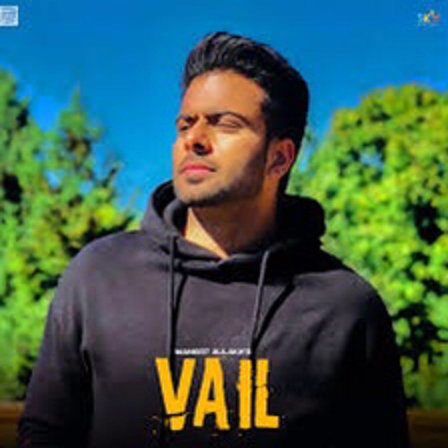 VAIL  MANKIRT AULAKH ft SHREE BRAR