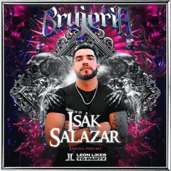 Isak Salazar - Brujeria by Leon Likes To Party (Special Podcast)