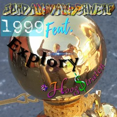 1999 Feat. Explory & Hoog$traten