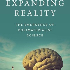 ⚡Read🔥PDF Expanding Reality: The Emergence of Postmaterialist Science (Academic and