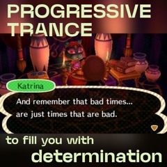 Progressive Trance to Fill You With Determination