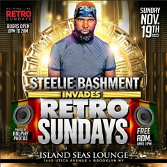 RETRO SUNDAYS "PAPA LOU "BIRTHDAY FT.STEELIE BASHMENT PT.3