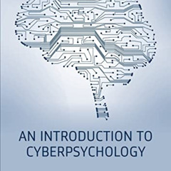 [FREE] EBOOK 📫 An Introduction to Cyberpsychology by  Gráinne Kirwan,Irene Connolly,