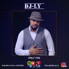 Dj Ly - Only You 2020