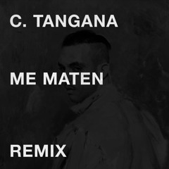 C. Tangana - Me Maten (Daniel Etienne, Alure, MORVN Remix) [PRESS BUY FOR FREE DOWNLOAD]]