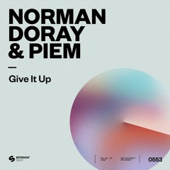 Norman Doray & Piem - Give It Up [OUT NOW]