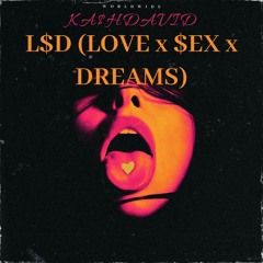 KA$HDAVID - L$D (LOVE x $EX x DREAMS)