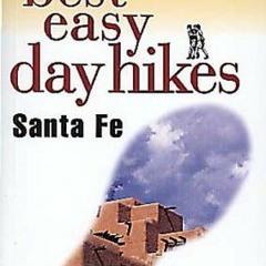 free EBOOK 🗃️ Best Easy Day Hikes Santa Fe (Best Easy Day Hikes Series) by  Katie Re