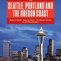 [READ] [EPUB KINDLE PDF EBOOK] Frommer's EasyGuide to Seattle, Portland and the Orego