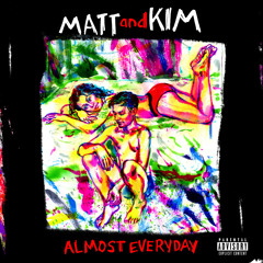 Matt and Kim