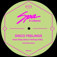 [SPAFREE] Knee Deep (DISCO FEELINGS  EDIT) **Free Download Bandcamp**