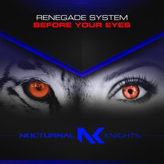 Renegade System - Before Your Eyes TEASER