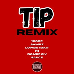 Ayetian - Tip [REMIX] Sampz x 1Code x Boasie 6ix x Sauce x LowButBait