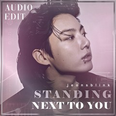 Standing Next To You - JUNGKOOK audio edit  [use 🎧!]