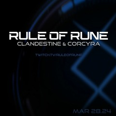 Progressive House // Clandestine & Corcyra // Rule of Rune Ep. 113 on March 28th, 2024