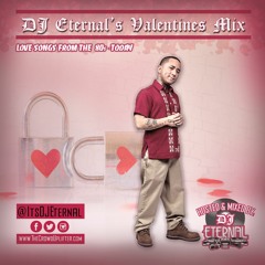 Valentines Mix By DJ Eternal @itsdjeternal