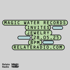 Magic Water Records invites: jewelry (Radioshow 29|05|25)