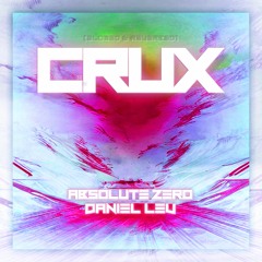 Absolute Zero & Daniel Lev - Crux (Slowed & Reverbed)