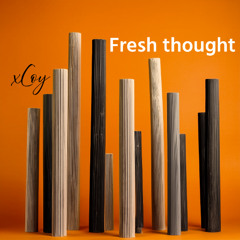 Fresh thought