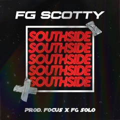 Southside (Prod. Focus x FG Solo)