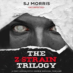 VIEW [EBOOK EPUB KINDLE PDF] The Complete Z-Strain Trilogy: A Post-Apocalyptic Zombie