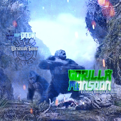 MF DOOM + Westside Gunn | "Gorilla Monsoon" -Friday Knight Remix