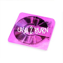 Cash 2 Burn (feat. BobuxMan)