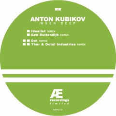 A2 - Anton Kubikov - When Is Deep (Ben Buitendijk Remix)
