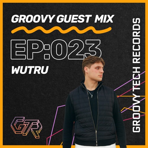 Groovy Guest Mix | Episode: 023 | By Wutru