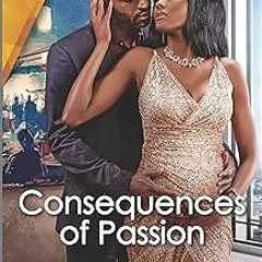 *$ Consequences of Passion: A sensual pregnancy romance (Locketts of Tuxedo Park Book 1) READ /