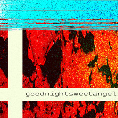 Goodnight (About a Sweetangel)