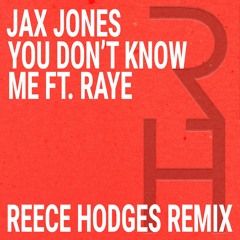 Jax Jones - You Don't Know Me Ft. RAYE - Rei Remix