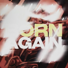 Adam Warlock [ BORN AGAIN ] x FIFTY -Yeat