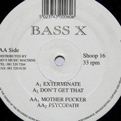 Bass X- exterminate