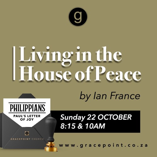 Living in the House of Peace – Ian France – 22.10.2023