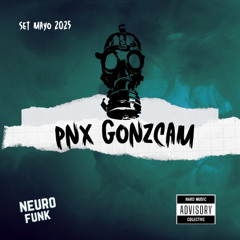 Pnx Gonzcam Set neurofunk mayo 2025