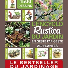 [Télécharger le livre] L'encyclo Rustica du jardin : En geste par geste sur Amazon dnhTj