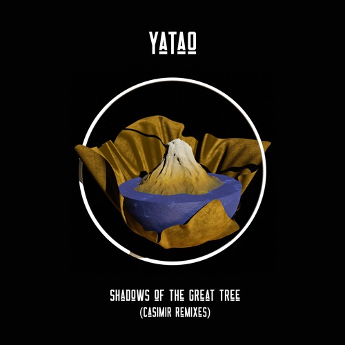 Yatao - Shadows of the Great Tree (Casimir's Club Remix)