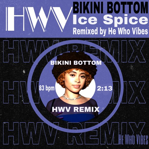Stream Bikini Bottom (HWV Drill Remix) by He Who Vibes | Listen online for  free on SoundCloud